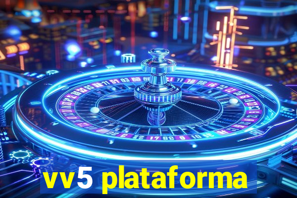 vv5 plataforma